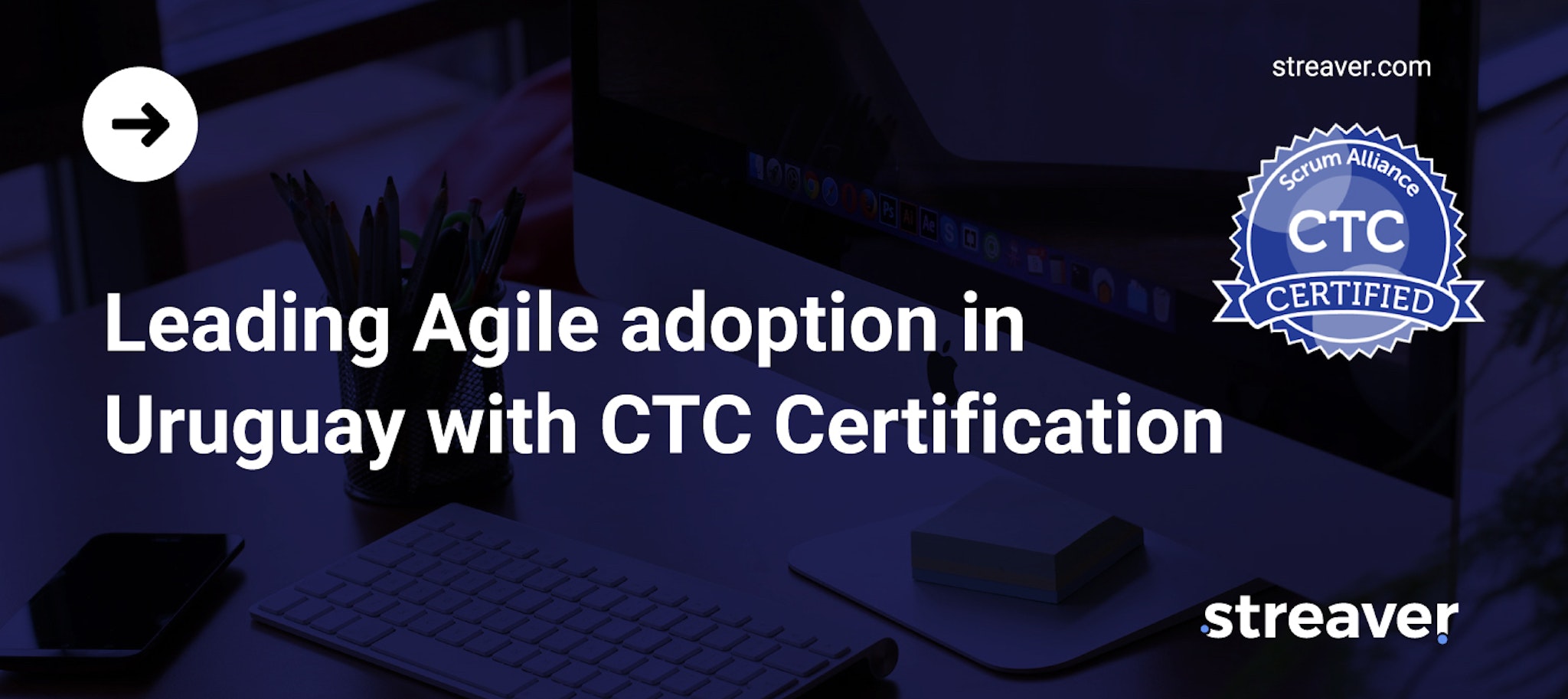 Leading Agile adoption in Uruguay with CTC Certification